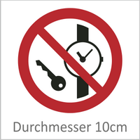 Keine Metallteile oder Uhren mitführen 10 cm